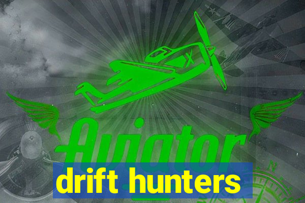 drift hunters